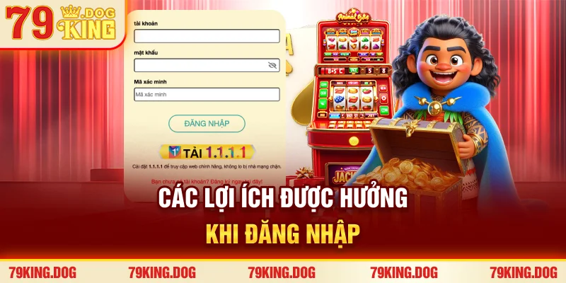 Các lợi ích được hưởng khi đăng nhập