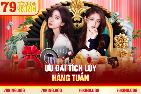 Ưu đãi tích lũy hàng tuần